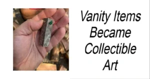 Read more about the article Vanity Items Became Collectible Art