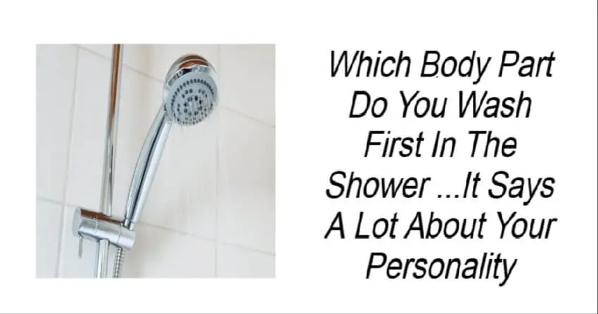 Read more about the article Which Body Part Do You Wash First In The Shower