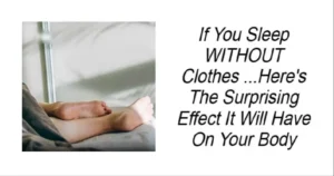 Read more about the article Surprising Effects of Sleeping Without Clothes – Why You Should Try It