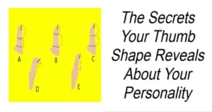 Read more about the article The Secrets Your Thumb Shape Reveals About Your Personality