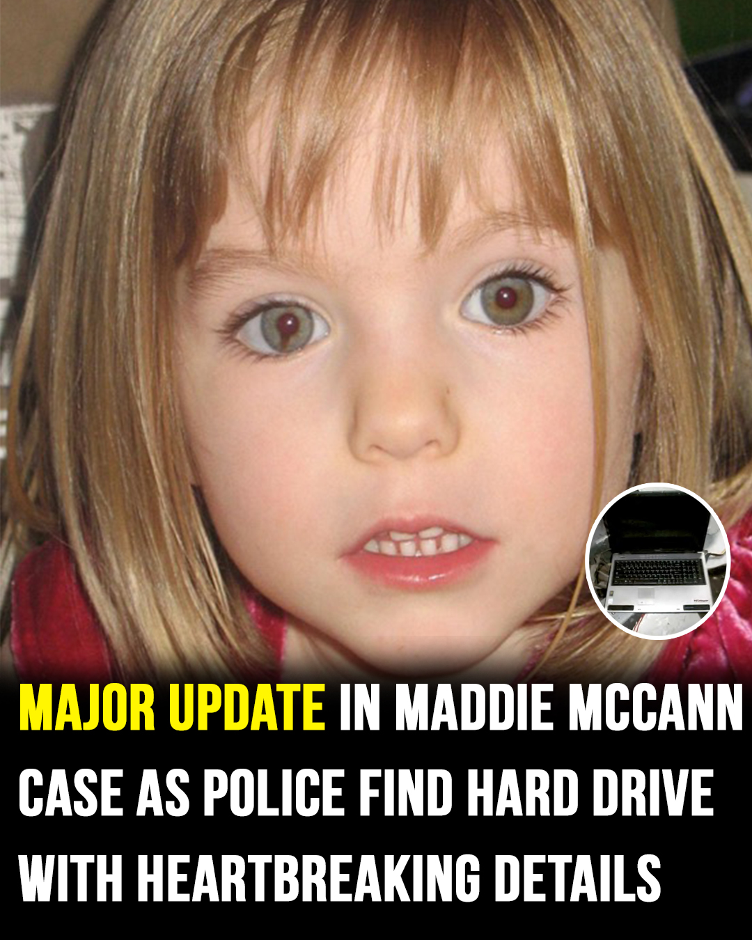 Read more about the article Major Update in Madeleine McCann Case After Hard Drive with Disturbing Photos Found