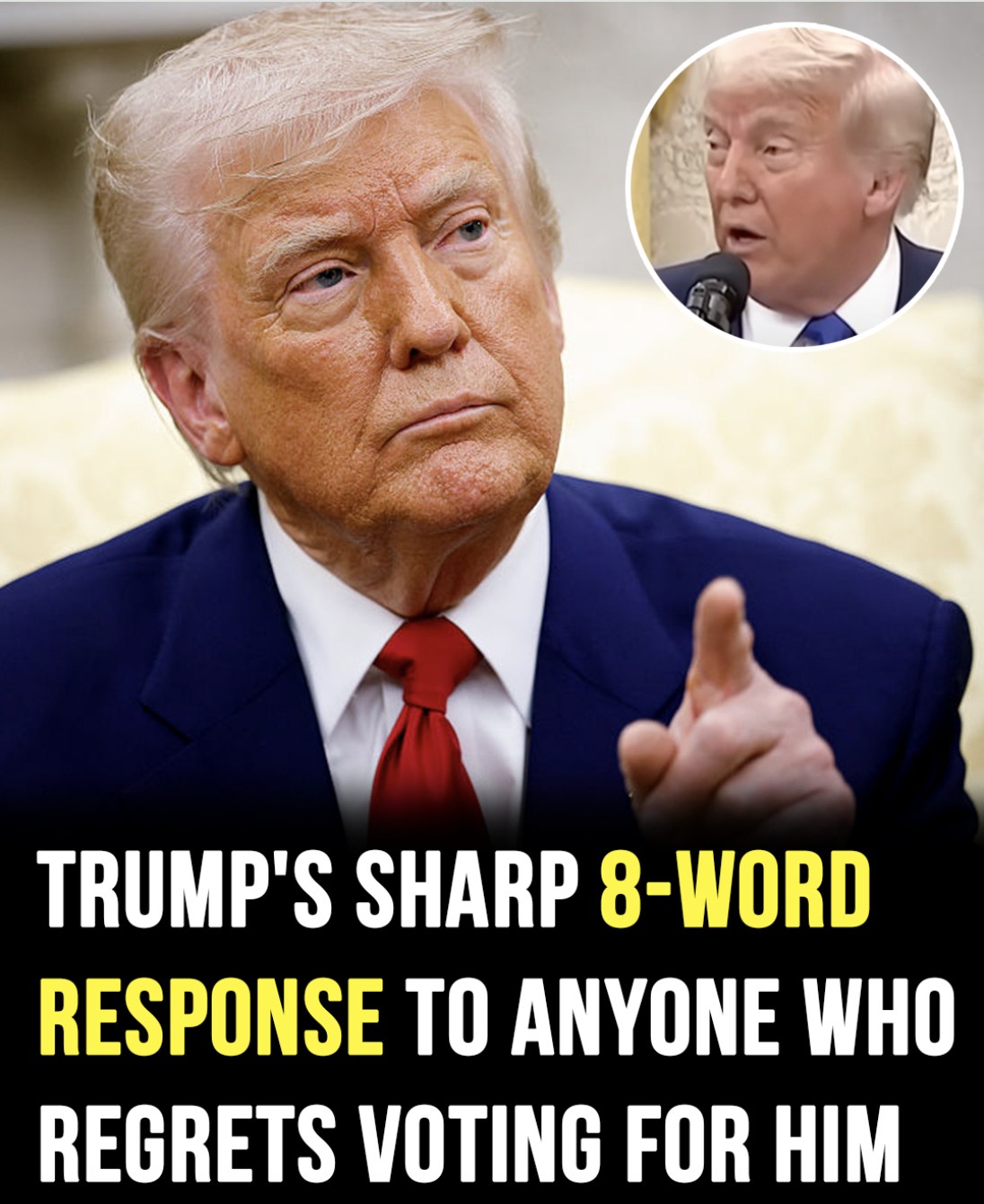 You are currently viewing Donald Trump’s Sharp 8-Word Response to Regretful Voters: “They Did Sign Up for It”
