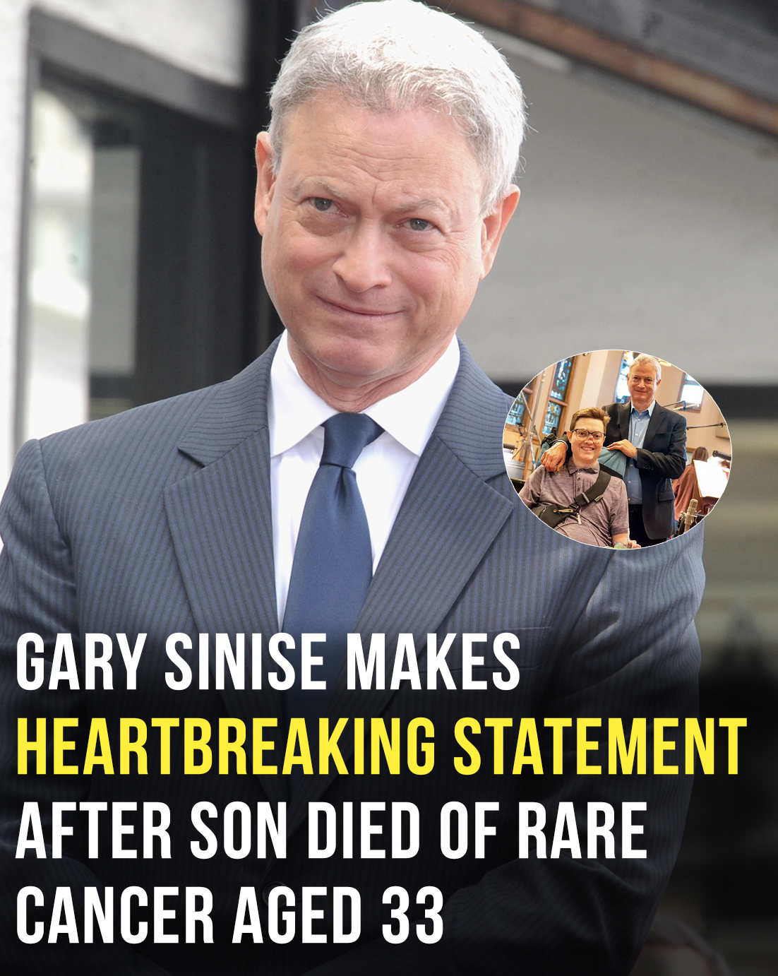 Read more about the article Gary Sinise Heartbroken After Son Mac Dies of Rare Cancer at 33: “I Am So Proud to Be His Dad”