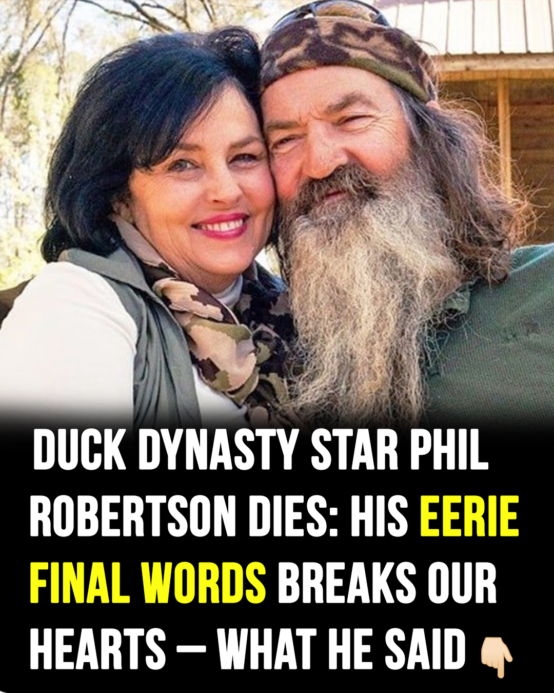 You are currently viewing Duck Dynasty’s Phil Robertson Dies After Devastating Health Battle