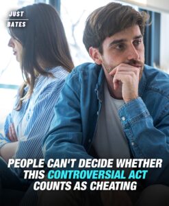 Read more about the article People Divided Over Whether This Controversial Act Counts as Cheating