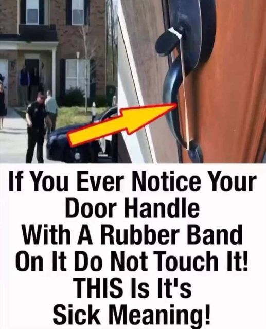 You are currently viewing What a Rubber Band on Your Front Door Handle Could Mean: A Disturbing Warning
