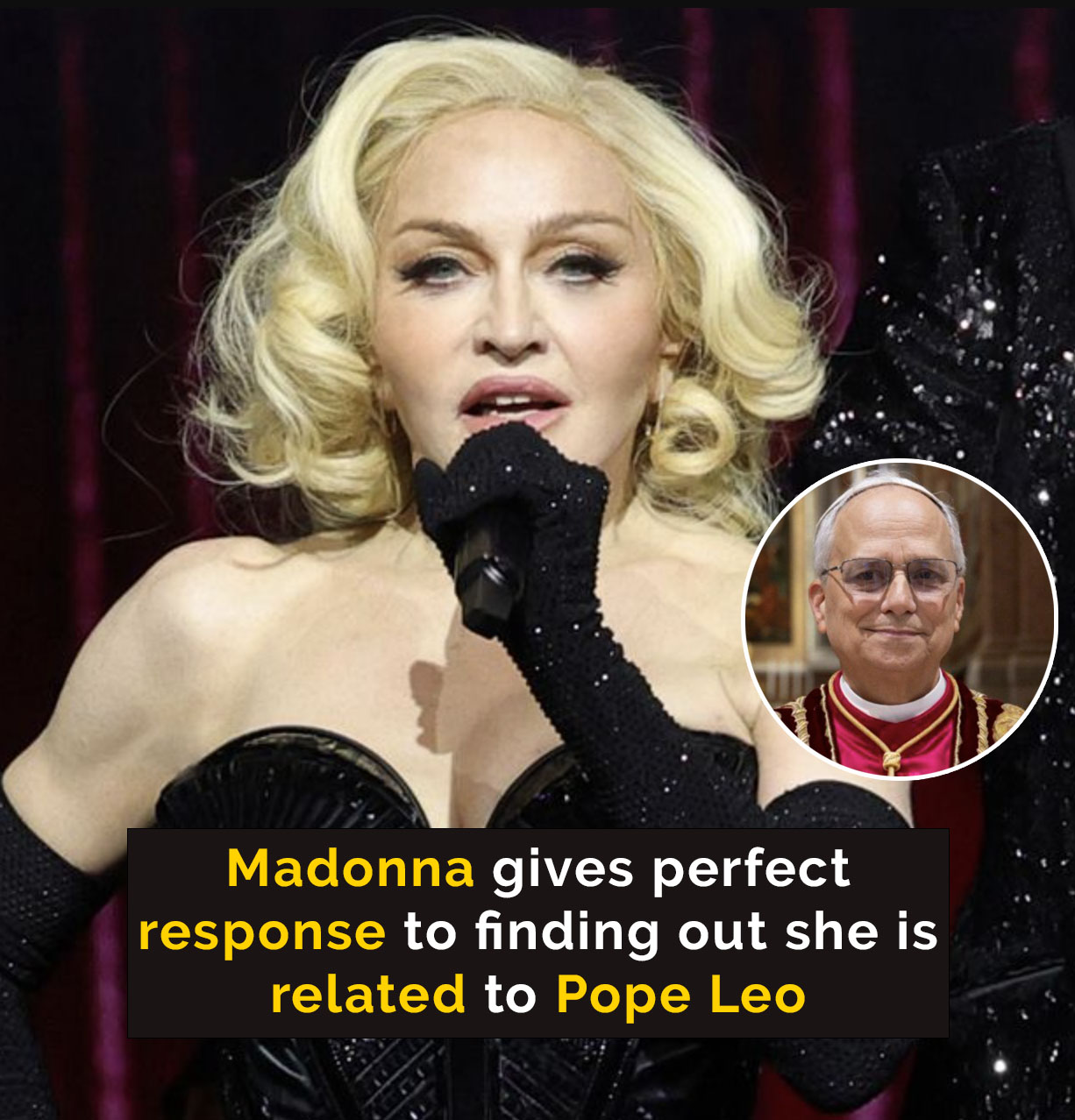 You are currently viewing Madonna Responds to Surprising Revelation of Her Relation to Pope Leo XIV