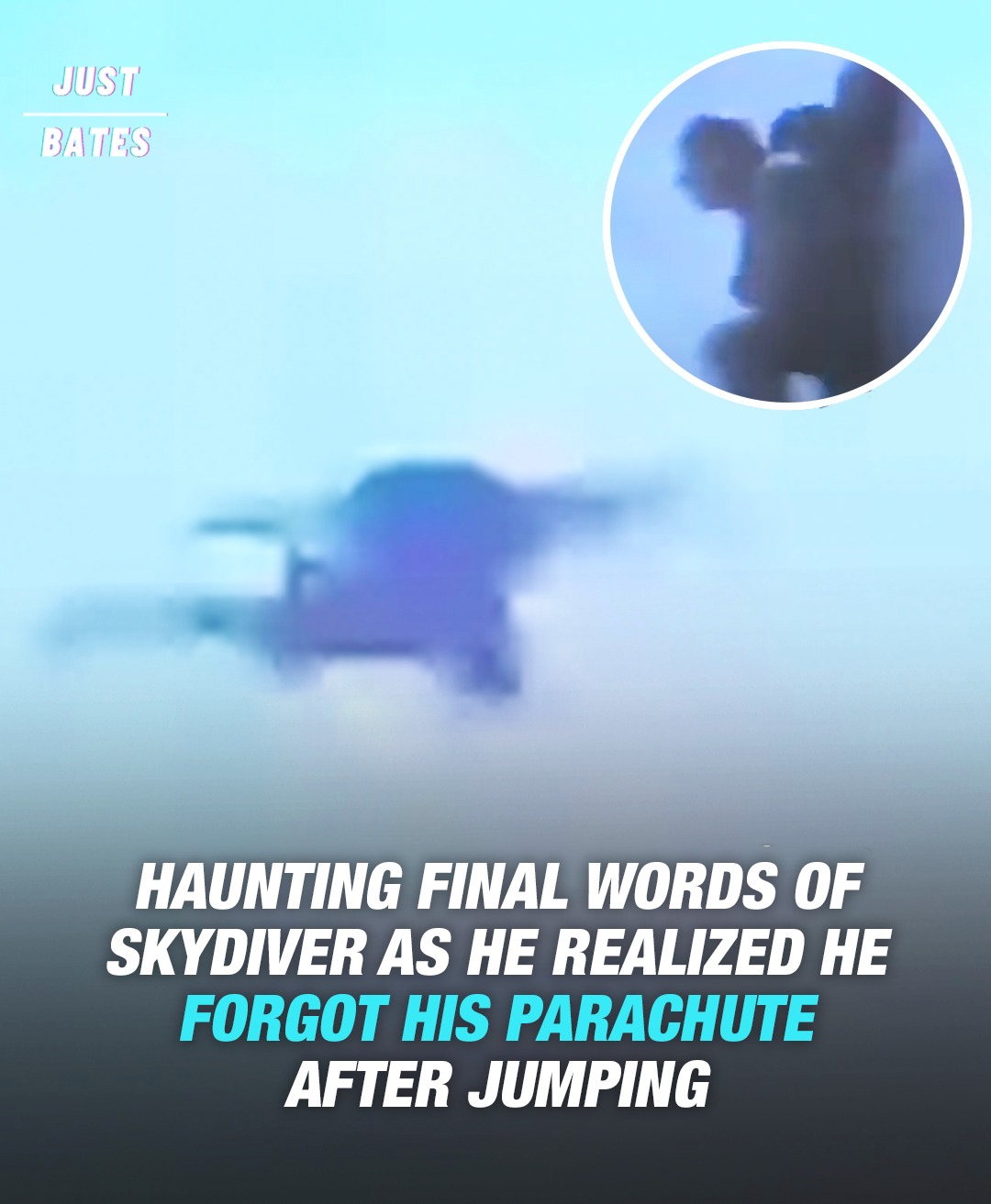 Read more about the article Skydiver’s Haunting Final Words As He Realized He Forgot His Parachute After Jumping